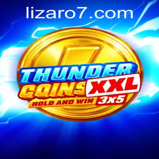 Discover the Exciting World of ThunderCoinsXxl: A Journey with Lizaro
